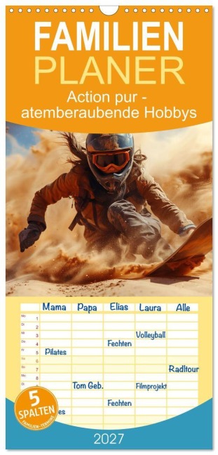 Familienplaner 2027 - Action pur - atemberaubende Hobbys mit 5 Spalten (Wandkalender, 21 x 45 cm) CALVENDO - Tina Grohs