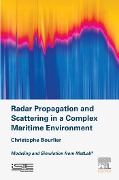 Cover-Bild zum Titel 'Radar Propagation and Scattering in a Complex Maritime Environment' von 'Christophe Bourlier'