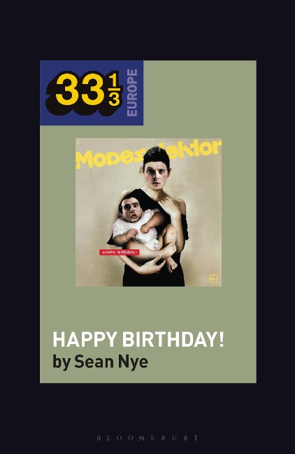 Modeselektor's Happy Birthday! - Sean Nye