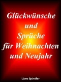 Cover-Bild zum Titel 'Glückwünsche und Sprüche für Weihnachten und Neujahr' von 'Liane Spindler'