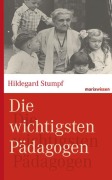 Cover-Bild zum Titel 'Die wichtigsten Pädagogen' von 'Hildegard Stumpf'