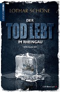 Der Tod lebt im Rheingau - Lothar Schöne