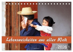 Lebensweisheiten aus aller Welt (Tischkalender 2026 DIN A5 quer), CALVENDO Monatskalender - Gabriele Gerner