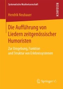 Cover-Bild zum Titel 'Die Aufführung von Liedern zeitgenössischer Humoristen' von 'Hendrik Neubauer'