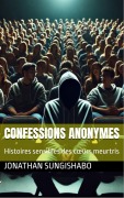 Cover-Bild zum Titel 'Confessions Anonymes Tome 1' von 'Jonathan Ngundukali'