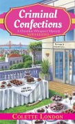 Cover-Bild zum Titel 'Criminal Confections' von 'Colette London'