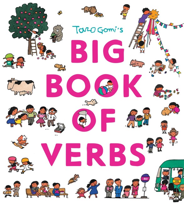 Taro Gomi's Big Book of Verbs - Taro Gomi