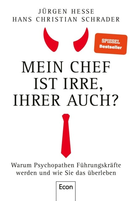 Mein Chef ist irre - Ihrer auch? - Jürgen Hesse, Hans Christian Schrader