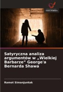 Cover-Bild zum Titel 'Satyryczna analiza argumentów w "Wielkiej Barbarze" George'a Bernarda Shawa' von 'Ramot Simanjuntak'