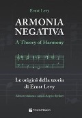 Armonia negativa. Le origini della teoria di Ernst Levy - Ernst Levy