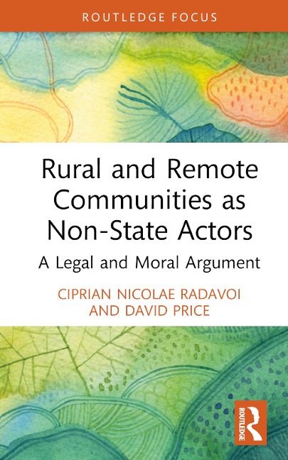 Rural and Remote Communities as Non-State Actors - Ciprian Nicolae Radavoi, David Price