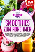 Cover-Bild zum Titel 'Smoothies zum Abnehmen' von 'Rezepte Profis'
