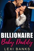 Cover-Bild zum Titel 'Billionaire Baby Daddy (Baby Daddy Romance Series, #3)' von 'Lexi Banks'