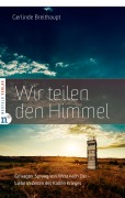 Cover-Bild zum Titel 'Wir teilen den Himmel' von 'Gerlinde Breithaupt'