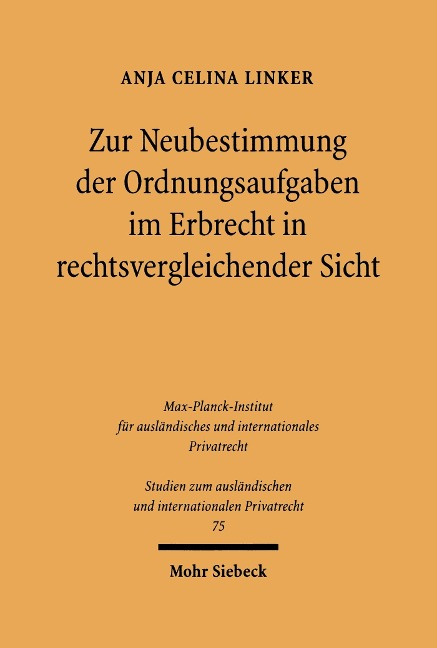 Zur Neubestimmung der Ordnungsaufgaben im Erbrecht in rechtsvergleichender Sicht - Anja Linker