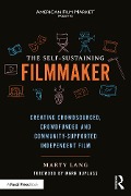 Cover-Bild zum Titel 'The Self-Sustaining Filmmaker' von 'Marty Lang'