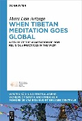 Cover-Bild zum Titel 'When Tibetan Meditation Goes Global' von 'Mara Lisa Arizaga'