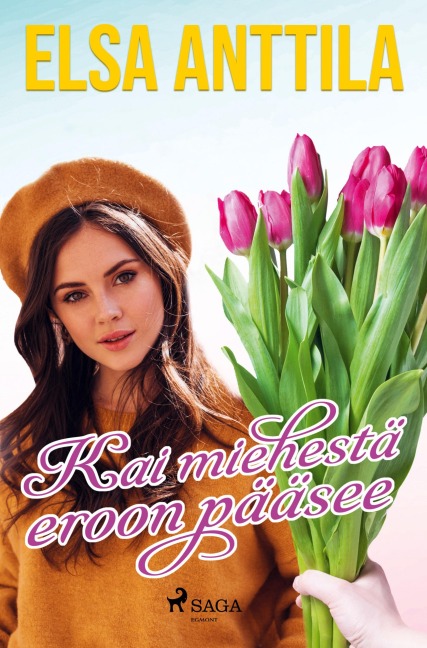 Kai miehestä eroon pääsee - Elsa Anttila