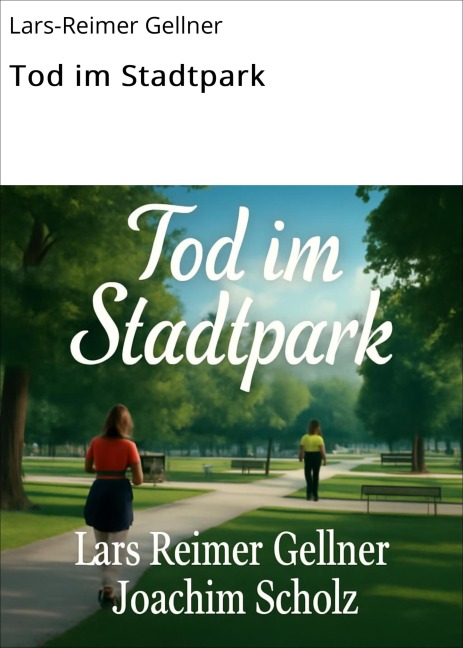 Tod im Stadtpark - Lars-Reimer Gellner