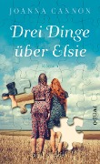 Cover-Bild zum Titel 'Drei Dinge über Elsie' von 'Joanna Cannon'