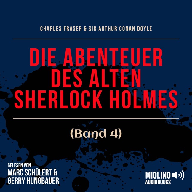 Die Abenteuer des alten Sherlock Holmes (Band 4) - Arthur Conan Doyle, Charles Fraser