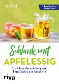 Schlank mit Apfelessig - Jj Smith