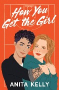 Cover-Bild zum Titel 'How You Get the Girl' von 'Anita Kelly'