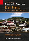 Der Harz zwischen Goslar und Walkenried - Heidi Rüppel, Jürgen Apel