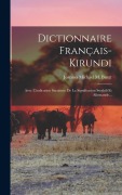 Cover-Bild zum Titel 'Dictionnaire Français-kirundi: Avec L'indication Succincte De La Signification Swahili Et Allemande...' von ''