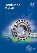 Cover-Bild zum Titel 'Fachkunde Metall' von 'Jürgen Burmester, Eckhard Ignatowitz, Ludwig Reißler, Falko Wieneke, Andreas Stephan'