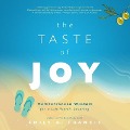 The Taste of Joy - Emily A Francis
