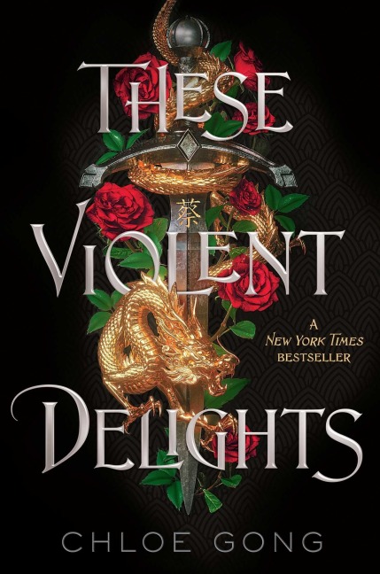 These Violent Delights - Chloe Gong