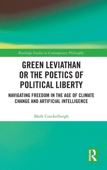 Green Leviathan or the Poetics of Political Liberty - Mark Coeckelbergh