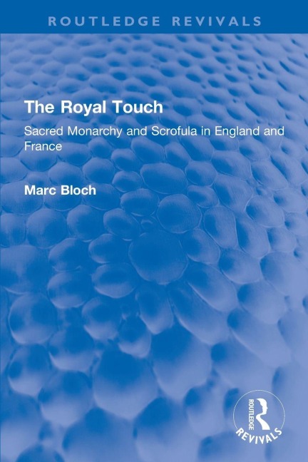 The Royal Touch (Routledge Revivals) - Marc Bloch