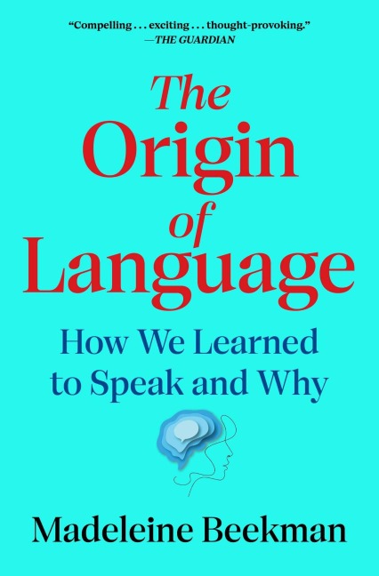 The Origin of Language - Madeleine Beekman