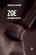 Cover-Bild zum Titel 'Zoe. Un viaggio speciale' von 'Mariangela Di Giovanni'