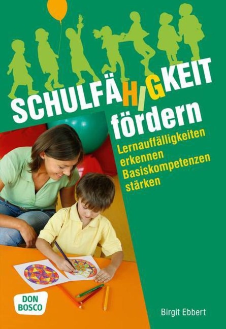 Schulfähigkeit fördern - Birgit Ebbert