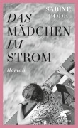 Cover-Bild zum Titel 'Das Mädchen im Strom' von 'Sabine Bode'