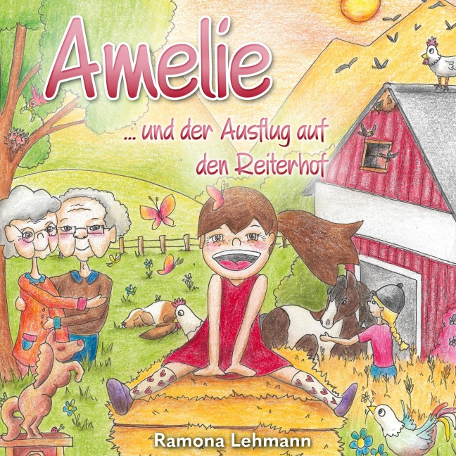 Amelie ... und der Ausflug auf den Reiterhof - Ramona Lehmann