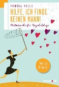 Cover-Bild zum Titel 'Hilfe, ich finde keinen Mann' von 'Andrea Micus'