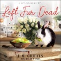 Cover-Bild zum Titel 'Left Fur Dead Lib/E' von 'J. M. Griffin'