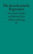 Die demokratische Regression - Armin Schäfer, Michael Zürn