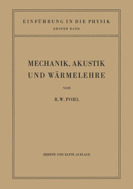 Einführung in die Mechanik, Akustik und Wärmelehre - Robert Wichard Pohl
