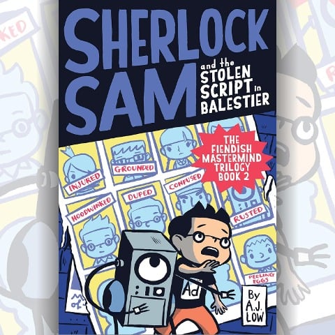 Sherlock Sam and the Stolen Script in Balestier - A. J. Low