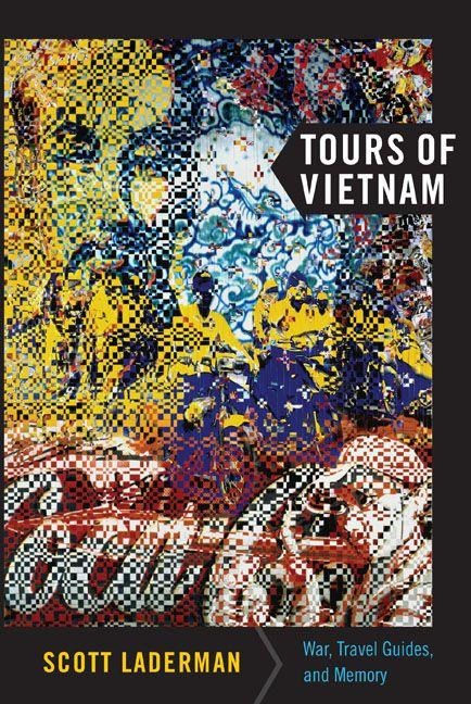 Tours of Vietnam - Scott Laderman