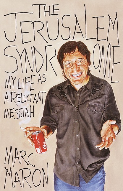 The Jerusalem Syndrome - Marc Maron