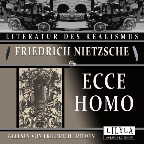 Ecce homo - Friedrich Nietzsche