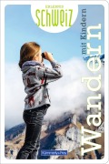 Cover-Bild zum Titel 'Kümmerly+Frey Erlebnis Schweiz Wandern mit Kindern - Wanderführer' von ''