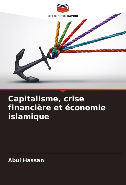 Capitalisme, crise financière et économie islamique - Abul Hassan