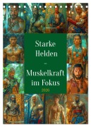Cover-Bild zum Titel 'Starke Helden - Muskelkraft im Fokus (Tischkalender 2026 DIN A5 hoch), CALVENDO Monatskalender' von 'Rupert Kowalski'